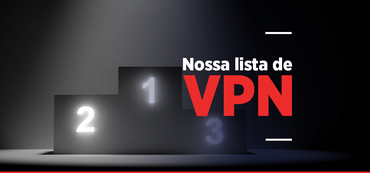 Nossa lista de VPN