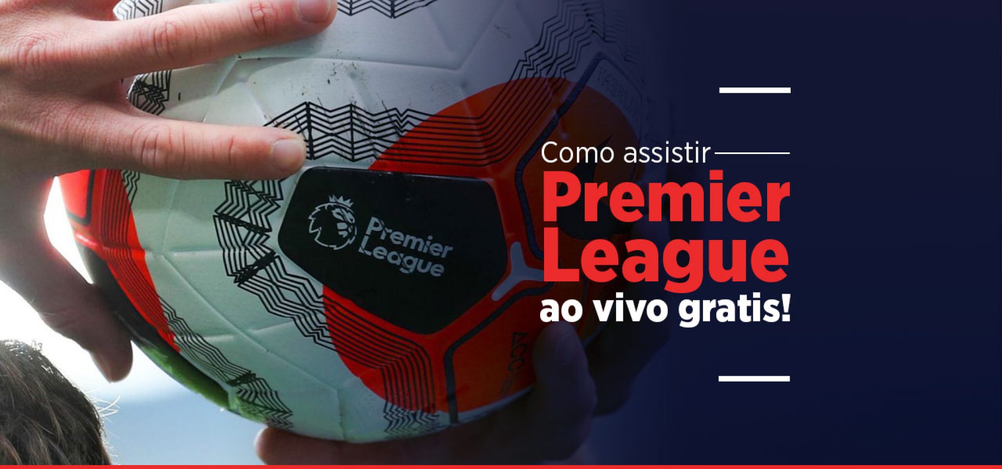 Assistir Premier League: como assistir o Campeonato Inglês ...