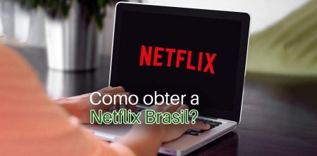 Aprenda como desbloquear a Netflix Brasil no exterior