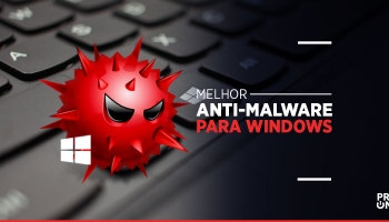 O Melhor Antimalware para Windows em 2022