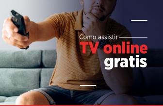 Canais confiáveis para você assistir TV online gratis no PC ou smartphone