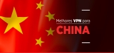 VPN China: Conheça a melhor VPN para China e vença a Grande Muralha