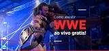 WWE Network 2022: Como assistir WWE ao vivo gratis!