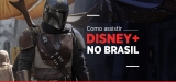 Vale a pena utilizar Disney Plus Brasil VPN em 2024?