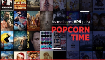 As melhores VPN para Popcorn Time em 2022