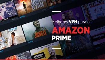 Descubra o melhores Amazon Prime VPN