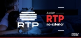 Assistir RTP online 2024: o segredo para assistir de qualquer lugar
