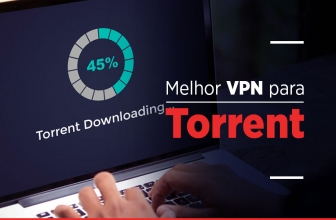 Melhor VPN para Torrent 2024: as mais completas do mercado