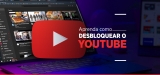 Aprenda como desbloquear o YouTube 2022